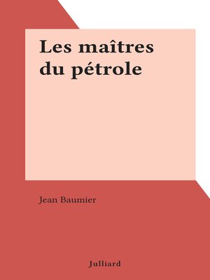 cover image of Les maîtres du pétrole